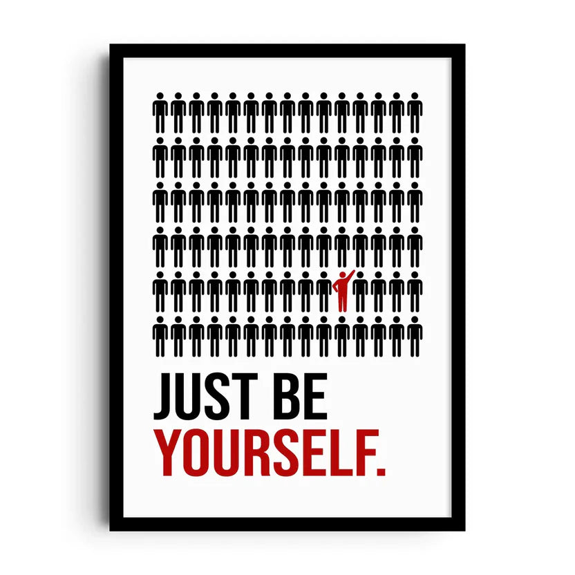 Be yourself.